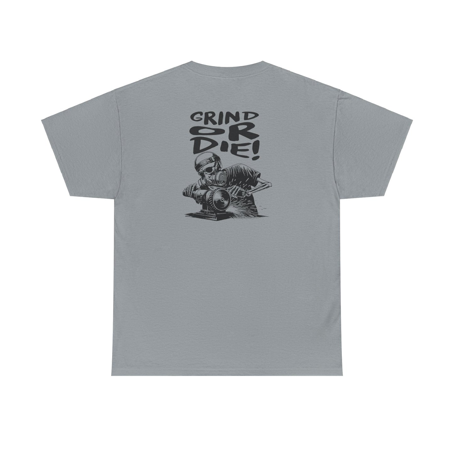 Grind Or Die Tee